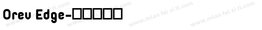 Orev Edge字体转换